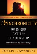 Synchronicity. The Inner Path of Leadership (Joseph Jaworski)