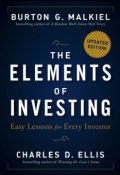 The Elements of Investing. Easy Lessons for Every Investor ()