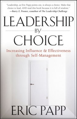 Книга "Leadership by Choice. Increasing Influence and Effectiveness through Self-Management" – 