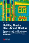 Building Physics - Heat, Air and Moisture. Fundamentals and Engineering Methods with Examples and Exercises ()