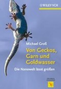 Von Geckos, Garn und Goldwasser. Die Nanowelt lässt grüßen ()