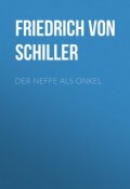 Der Neffe als Onkel (Friedrich von Schiller, Фридрих Шиллер)