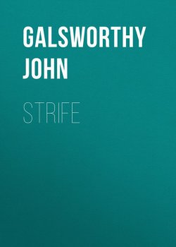 Книга "Strife" – Джон Голсуорси, John Galsworthy