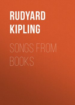 Книга "Songs from Books" – Редьярд Киплинг