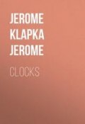 Clocks (Джером Килти, Джером Джером, Джером Сэлинджер, Джером МакМуллен-Прайс)