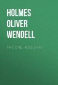 The One Hoss Shay (Oliver Holmes)