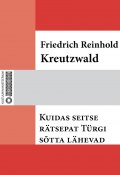 Kuidas seitse rätsepat Türgi sõtta lähevad (Friedrich Reinhold Kreutzwald)
