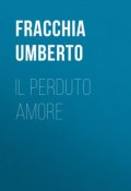 Il perduto amore (Umberto Fracchia)