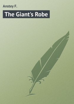 Книга "The Giant's Robe" – F. Anstey