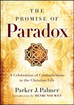 Книга "The Promise of Paradox. A Celebration of Contradictions in the Christian Life" – 