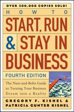 Книга "How to Start, Run, and Stay in Business. The Nuts-and-Bolts Guide to Turning Your Business Dream Into a Reality" – 