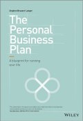The Personal Business Plan. A Blueprint for Running Your Life ()