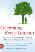 Celebrating Every Learner. Activities and Strategies for Creating a Multiple Intelligences Classroom ()