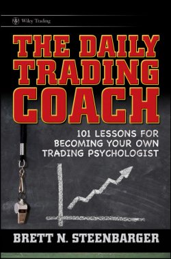 Книга "The Daily Trading Coach. 101 Lessons for Becoming Your Own Trading Psychologist" – 