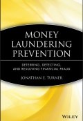 Money Laundering Prevention. Deterring, Detecting, and Resolving Financial Fraud ()