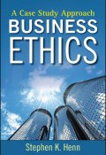 Business Ethics. A Case Study Approach ()