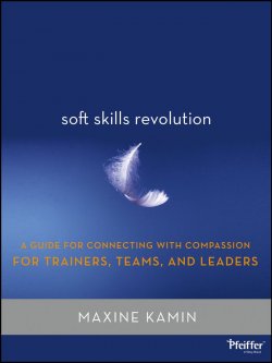 Книга "Soft Skills Revolution. A Guide for Connecting with Compassion for Trainers, Teams, and Leaders" – 