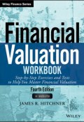 Financial Valuation Workbook. Step-by-Step Exercises and Tests to Help You Master Financial Valuation ()