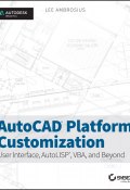 AutoCAD Platform Customization (Lee Ambrosius)