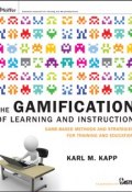 The Gamification of Learning and Instruction. Game-based Methods and Strategies for Training and Education ()
