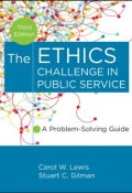 The Ethics Challenge in Public Service. A Problem-Solving Guide ()