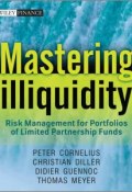 Mastering Illiquidity. Risk management for portfolios of limited partnership funds ()