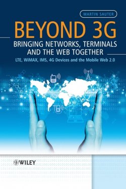 Книга "Beyond 3G - Bringing Networks, Terminals and the Web Together. LTE, WiMAX, IMS, 4G Devices and the Mobile Web 2.0" – 