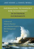 Information Technology Risk Management in Enterprise Environments. A Review of Industry Practices and a Practical Guide to Risk Management Teams ()