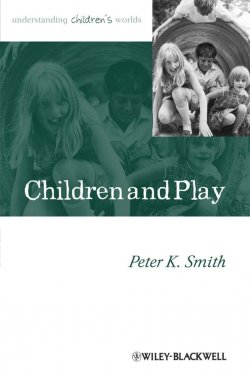 Книга "Children and Play. Understanding Childrens Worlds" – 