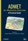 ADMET for Medicinal Chemists. A Practical Guide ()