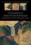 A Companion to Asian Art and Architecture ()