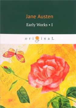 Книга "Early Works I" – Jane Austen, 2018