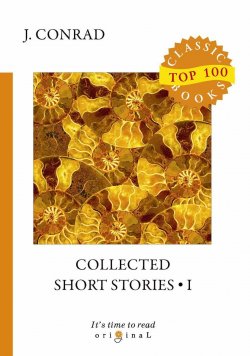 Книга "Collected Short Stories I" – Joseph Conrad, 2018