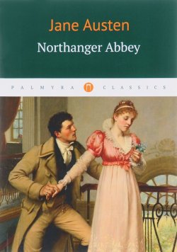 Книга "Northanger Abbey" – Jane Austen, 2017