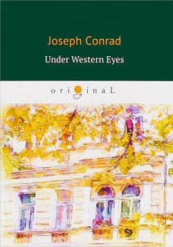 Книга "Under Western Eyes" – Joseph Conrad, 2018