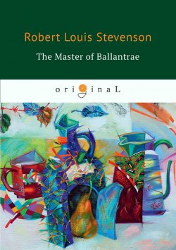 Книга "The Master of Ballantrae" – , 2018