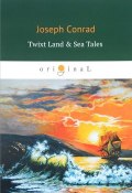 Twixt Land & Sea Tales (Joseph Conrad, 2018)