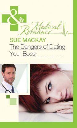 Книга "The Dangers of Dating Your Boss" – Sue MacKay