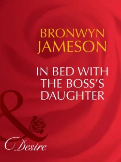 Книга "In Bed with the Boss's Daughter" – Bronwyn Jameson