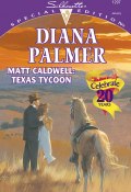 Matt Caldwell: Texas Tycoon (Diana Palmer)