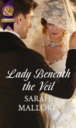 Книга "Lady Beneath the Veil" – Sarah Mallory