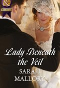 Lady Beneath the Veil (Sarah Mallory)