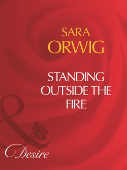 Книга "Standing Outside The Fire" – Sara Orwig