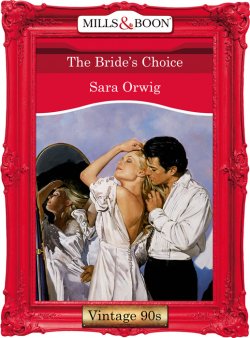 Книга "The Bride's Choice" – Sara Orwig