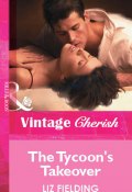 The Tycoon's Takeover (Liz Fielding)