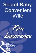 Secret Baby, Convenient Wife (Kim Lawrence, Ким Лоренс)