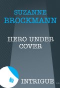 Hero Under Cover (Brockmann Suzanne)