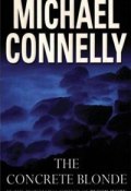 Книга "Цементная блондинка (Право на выстрел)" (Коннелли Майкл, 1994)