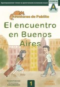 El encuentro en Buenos Aires. Адаптированное чтение на испанском языке (Татьяна Клестова, 2024)