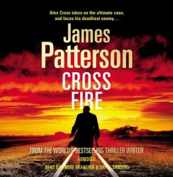 Книга "Cross Fire" {Алекс Кросс} – Джеймс Паттерсон, 2010